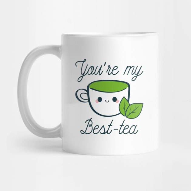 You’re My Best-Tea by LuckyFoxDesigns